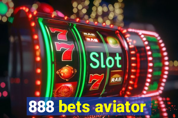 888 bets aviator